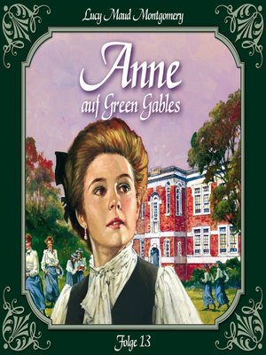 cover image of Anne auf Green Gables, Folge 13